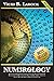 Numerology: Divination & Numerology: Fortune Telling, Success in Career & Wealth, Love & Relationships, Helth & Well Being - Fortune Telling With Numbers to Reveal Your Future