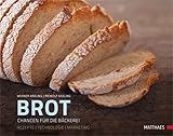 Brot: Chancen für die Bäckerei Rezepte und Backtechnologie - Werner Kräling, Meinolf Kräling 