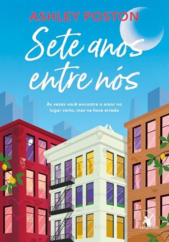 Sete Anos Entre Nós - Ashley Poston | Editora Arqueiro