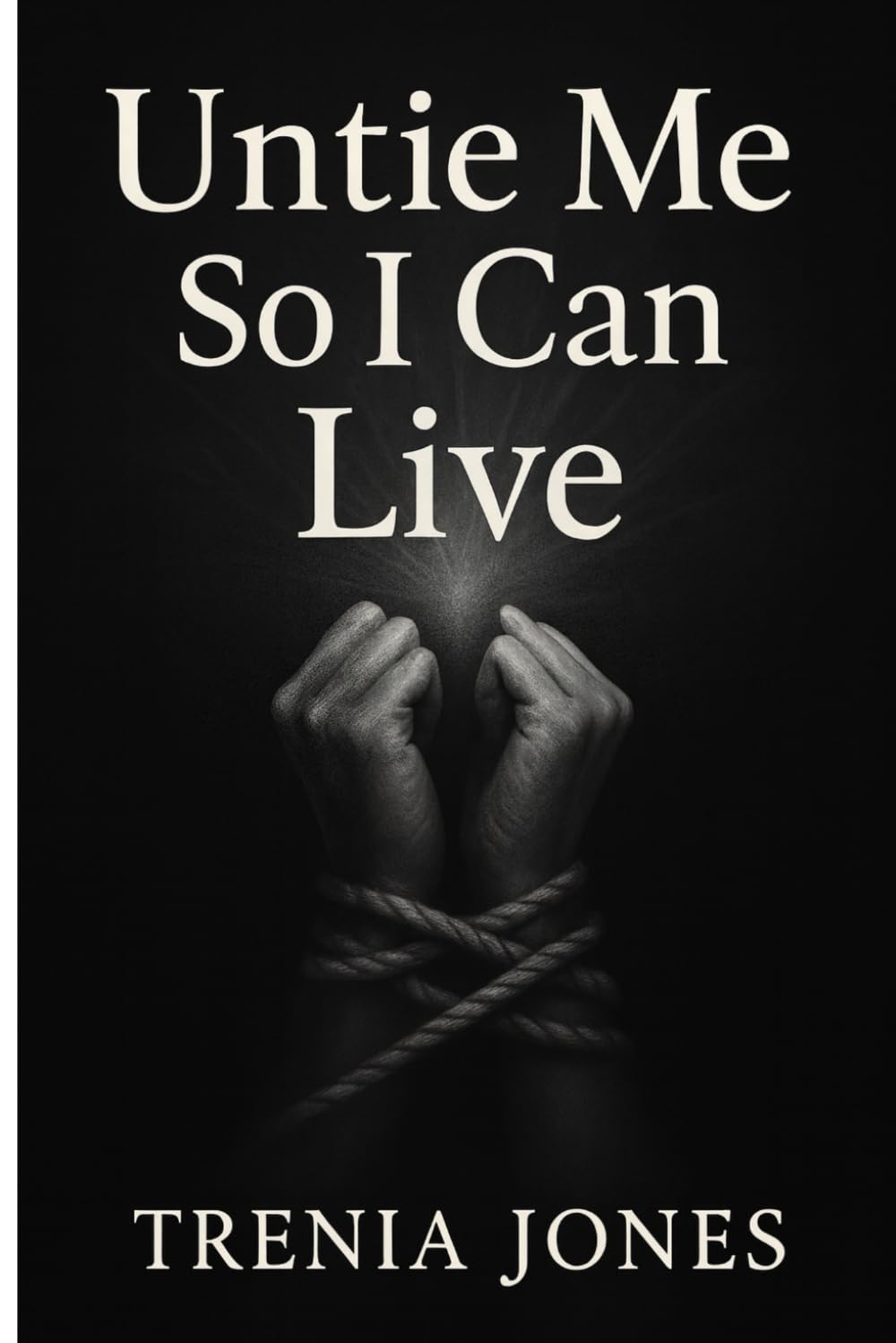 Untie Me So I Can Live