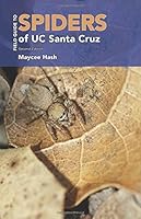 Field Guide to spiders of UC Santa Cruz, Second Edition 1530887933 Book Cover