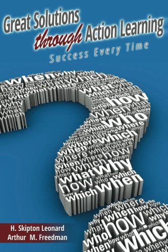 Great solutions through action learning: Success every time