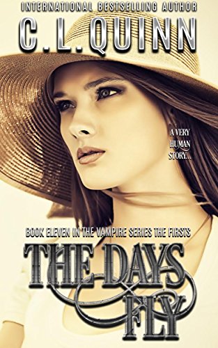 The Days Fly (The Firsts Book 11)