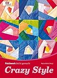 taschen patchwork leicht gemacht  Crazy Style. Patchwork leicht gemacht