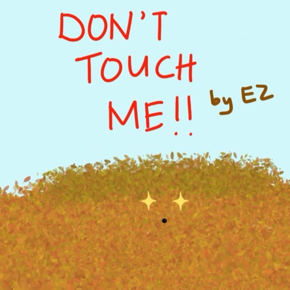 Don't Touch Me!!