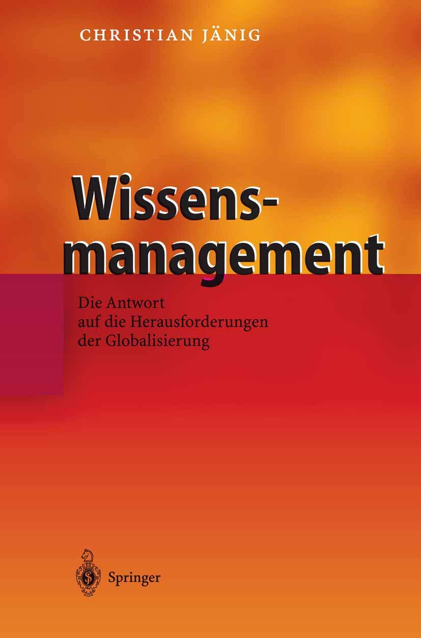 Wissensmanagement: Die Antwort auf die Herausforderungen der Globalisierung