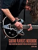 Guitar Player's Notebook: Music Theory and Manuscript Paper for Creative Guitarists