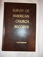 A Survey of American Church Records Volume I: Major Denominations Before 1880 B000KS6ABU Book Cover