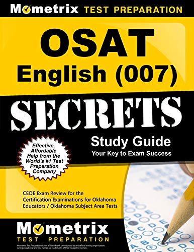OSAT English (007) Secrets Study Guide: CEOE Exam Review for the Certification Examinations for Oklahoma Educators / Oklahoma Subject Area Tests