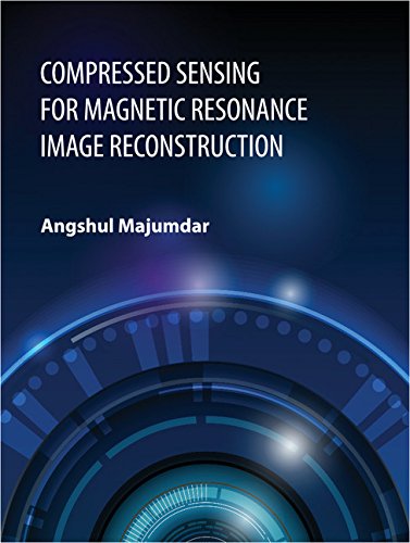 Compressed Sensing for Magnetic Resonance Image Reconstruction ...