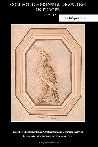 Collecting Prints and Drawings in Europe, c. 1500-1750
