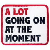 A Lot Going On at The Moment Patch-3 Inches Iron On/Sew On Embroidered Applique Patch, Fabric Patches for Clothes Backpacks Hats, Song Lyrics Mental Health DIY Accessories, Gifts for Friends Coworker
