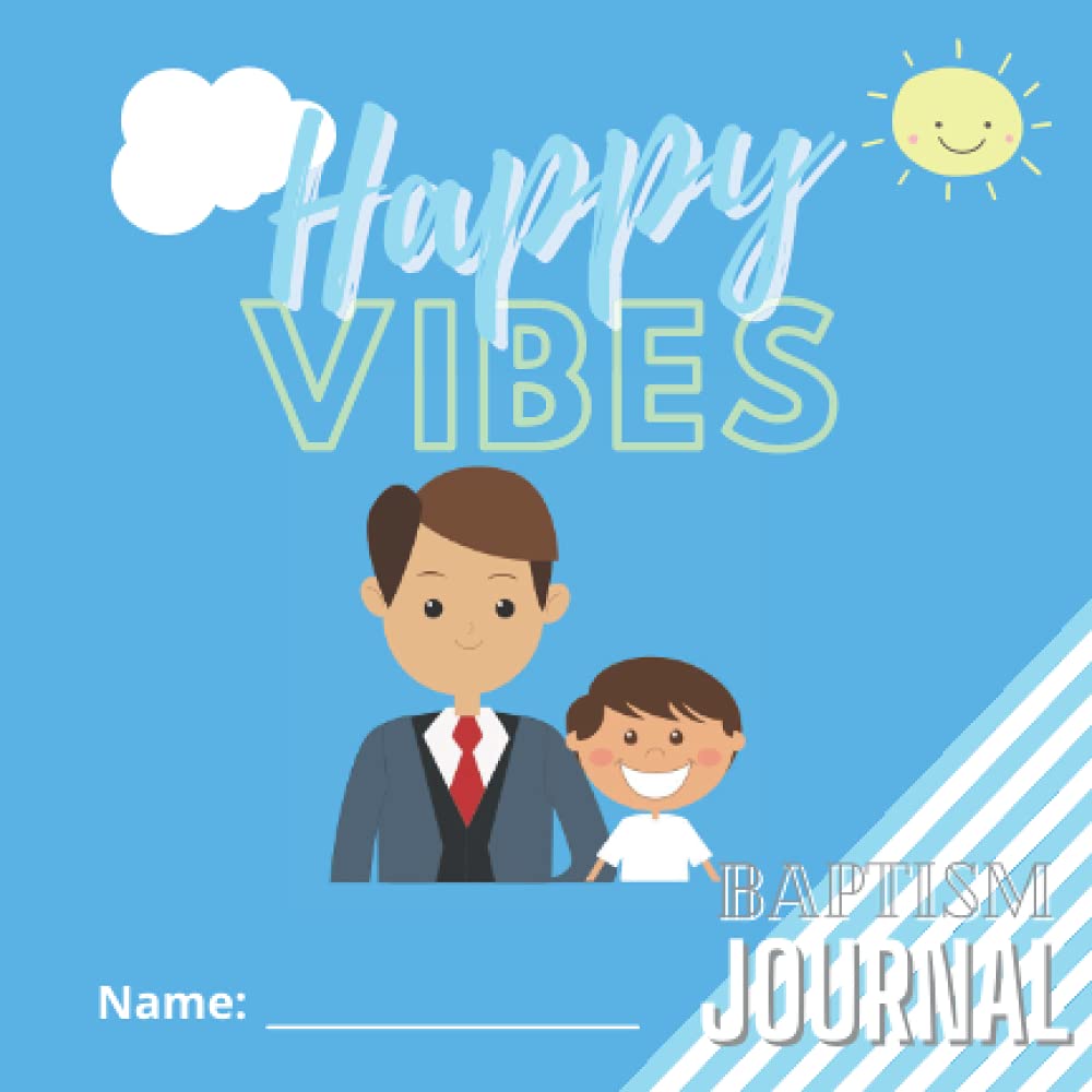 Happy Vibes Journal: Baptism Journal