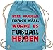 Shirtracer Handball EM 2022 Trikot Ersatz - Wenn Handball einfach wäre, würde es Fußball heißen - Unisize - Hellblau - rucksack beutel handball - WM110 - Turnbeutel und Stoffbeutel aus Baumwolle