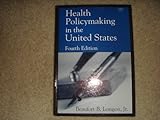 Health Policymaking in the United States, Fourth Edition