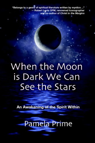 When The Moon Is Dark We Can See The Stars: An ... 0963789198 Book Cover