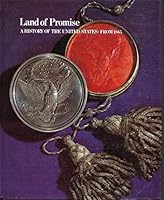 Land of Promise: A History of the United States: From1865 0673133745 Book Cover