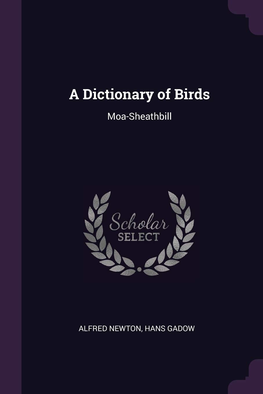 A Dictionary of Birds: Moa-Sheathbill
