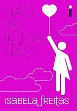 Não se iluda, não: 2