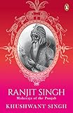 Ranjit Singh: Maharaja of The Punjab