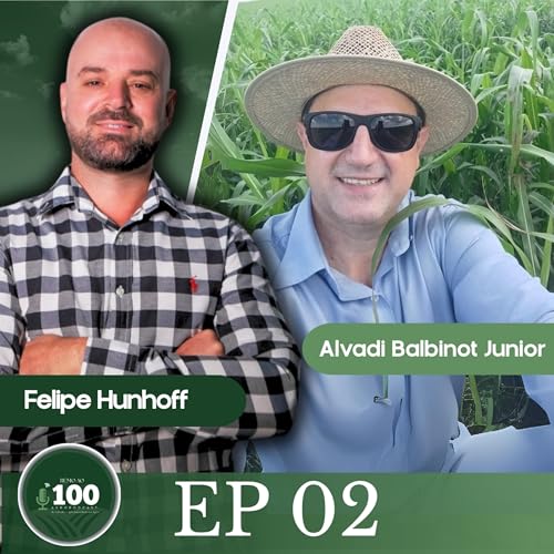 Ep 02 - Sistema de produção eficiente: O Caminho para alta Produtividade no Agro p