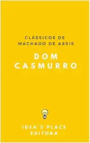 Dom Casmurro: [Versão Original preparada para ebooks] (Clássicos de Machado de Assis Livro 1)