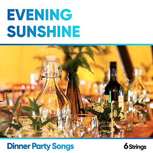 Evening Sunshine Dinner Party Songs Instrumental Digital