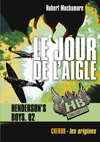 Henderson's Boys, Tome 2 : Le jour de l'aigle Henderson's Boys, Tome 2 : Le jour de l'aigle
