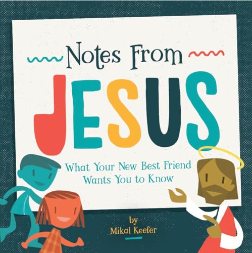 Image of Notes From Jesus: What Your New Best Friend Wants You to Know