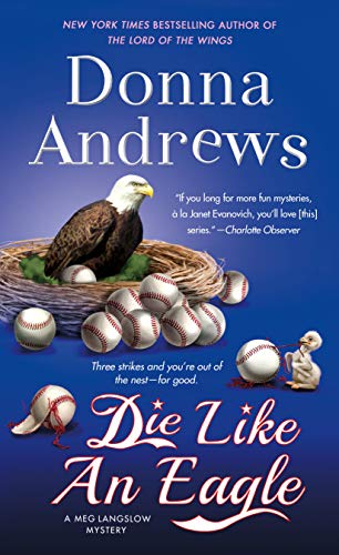 Die Like an Eagle: A Meg Langslow Mystery