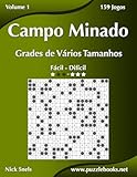 Campo Minado Grades de Vários Tamanhos - Fácil ao Difícil - Volume 1 - 156 Jogos (Portuguese Edition)