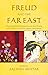Freud and the Far East: Psychoanalytic Perspectives on the People and Culture of China, Japan, and Korea