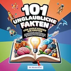 101 Unglaubliche Fakten f&uuml;r coole Kinder wie Einstein Titelbild