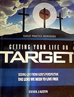 Getting Your Life on Target: Target Practice Workbook 0988242109 Book Cover