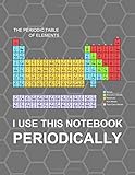 I Use this Notebook Periodically: Grey Funny Science Notebook with Hexagonal Graph Paper with 1/4 inch hexagon pattern, A4, 8.5x11 inch, Periodic Table humor Biochemistry & Organic Chemistry Notebook