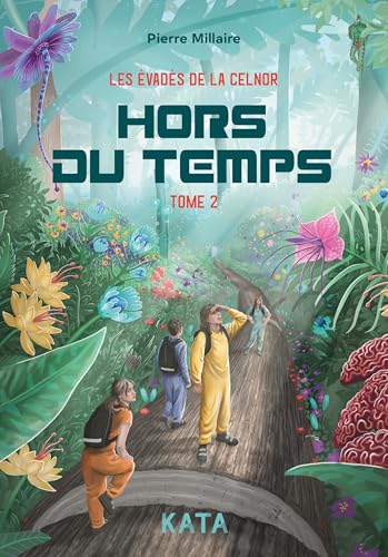 Hors du temps (Les évadés de la Celnor)
