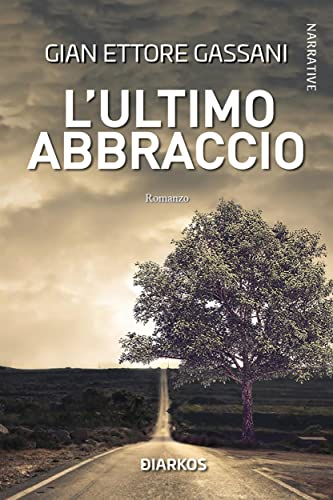 L'ultimo abbraccio (Italian Edition)