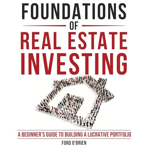 Foundations of Real Estate Investing by Ford O'Brien episode artwork