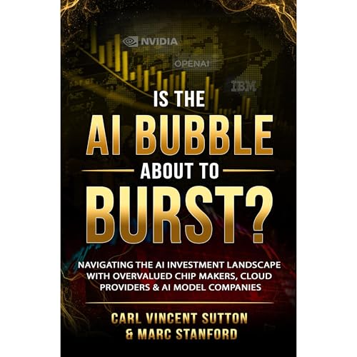 IS THE AI BUBBLE ABOUT TO BURST? Audiolibro Por Carl Vincent Sutton, Marc Stanford arte de portada