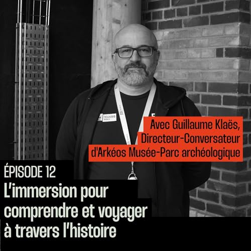 L'immersion pour comprendre et voyager &agrave; travers l'histoire