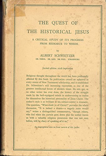 The quest of the historical Jesus;: A critical ... B0007DO4DO Book Cover