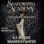 Cover of Shadowspell Academy: The Culling Trials: Book 1