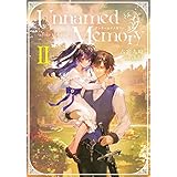 Unnamed Memory　-after the end-II (電撃の新文芸)