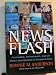 News Flash: Journalism, Infotainment and the Bottom-Line Business of Broadcast News