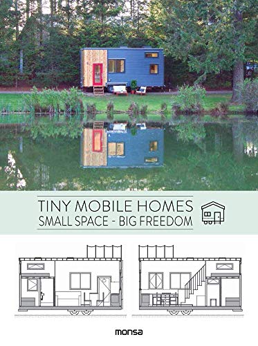 Tiny Mobile Homes: Small space – Big freedom