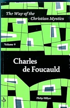 Paperback Charles De Foucauld (Way of the Christian Mystics) Book