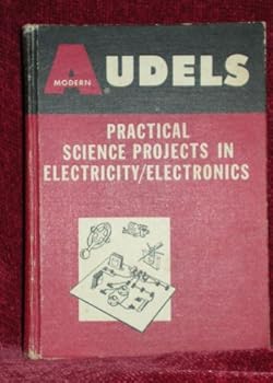 Hardcover Practical Science Projects in Electricity / Electronics Book