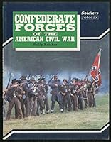 Confederate Forces of the American Civil War (Fotofax) 0853689822 Book Cover