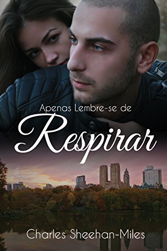 Apenas Lembre-se de Respirar (As Irmãs Thompson Livro 3)