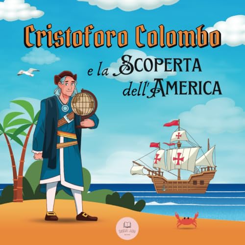 Cristoforo Colombo e la Scoperta dell'America: Scopri tutto sull'arrivo di Colombo nel Nuovo Mondo